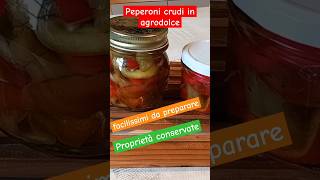 Peperoni in agrodolce  Conserva di peperoni crudi food ricette [upl. by Tterag]