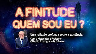 A FINITUDE QUEM SOU EU [upl. by Zephan772]