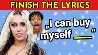 Can I Finish Lyrics To Popular Songs [upl. by Eilssel]