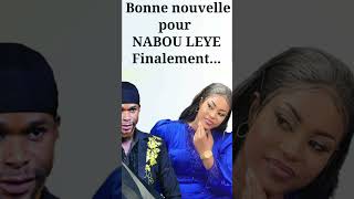 Bonne nouvelle pour Nabou Laye Finalement… [upl. by Bale]