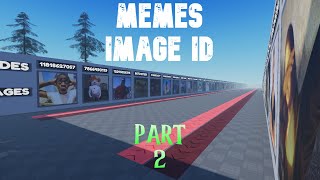 Memes Image Id RobloxCodes For Roblox Part 2 [upl. by Llereg]