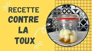 🍯 RECETTE Contre la Toux [upl. by Binnie]