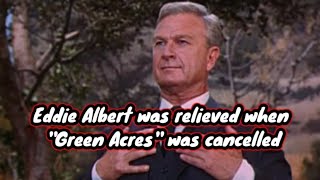 Eddie Albert was relieved when Green Acres was cancelled [upl. by Otanutrof]