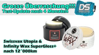 GROSSE ÜBERRASCHUNG nach 4 Monaten Update zu Swissvax Utopia amp Infinity Wax SuperGloss [upl. by Eremehc]