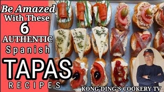 EP 60 Spanish TAPAS RECIPES Try these 6 Authentic TAPAS Recipes  KONG DINGS COOKERY TV [upl. by Electra612]