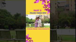 KISSING PRANK VIDEO ROMANTIC 😍 INSTAGRAM SHOT VIDEO 📷📸 part 2 [upl. by Ddal503]