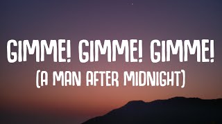 ABBA  Gimme Gimme Gimme A Man After Midnight Lyrics [upl. by Celtic]