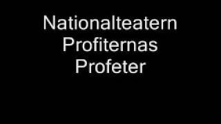 Nationalteatern Profiternas Profeter [upl. by Eibo]