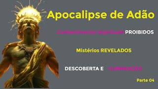 O Apocalipse Apócrifo de Adão O Mistério Revelado  Audiobook Completo  parte 04 [upl. by Ellicott]