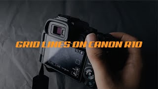 Enable Grid Lines On The Canon R10 [upl. by Trainor]