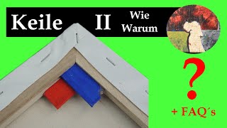 Spannkeile bei LeinwandKeilrahmen Wann Wie Warum Tutorial und FAQ von Teil 1 [upl. by Afrikah465]