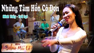 Những Tâm Hồn Cô Đơn  Minh Thủy trở lại  Guitar Bolero Mái Lá [upl. by Papageno]