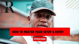 HOW TO MASTER YOUR SETUP amp ENTRY  RCG MARKETS [upl. by Garner]