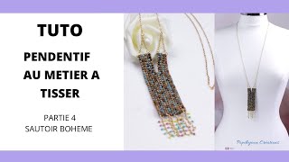 TUTO PENDENTIF AU METIER A TISSER Partie 4  Sautoir bohème [upl. by Asiluj573]