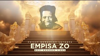 Philly Bongoley Lutaaya  Empisa Zo Best Karaoke Video HD [upl. by Atineg343]