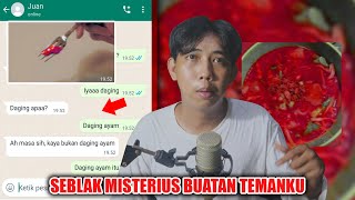 SEBLAK MISTERIUS BUATAN TEMANKU 😱  CHAT HISTORY HORROR INDONESIA [upl. by Aniad]