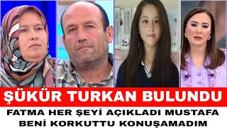 DİDEM ARSLAN YILMAZ VAZGEÇME ŞÜKÜR TÜRKAN BULUNDU FATMA HER ŞEYİ AÇIKLADI MUSTAFA BENİ KORKUTTU [upl. by Drugge]