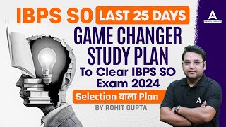 IBPS SO 2024  Last 25 Day Study Plan to Crack IBPS SO 2024  By Rohit Gupta [upl. by Clite]