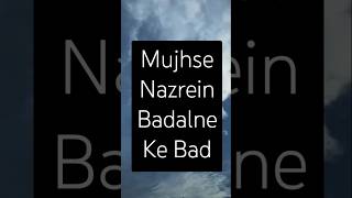 mujhse nazrein badalne ke badnusratfatehalikhanمجھ سے نظریں بدلنے کے بعدnfaksongs music [upl. by Zea]