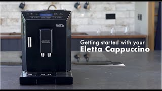 Getting Started With Your Eletta Cappuccino [upl. by Dublin]