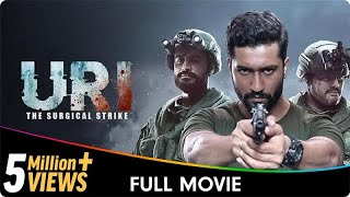 Uri  The Surgical Strike  Hindi Patriotic Full Movie  Vicky Kaushal Yami Gautam Paresh Rawal [upl. by Sinaj]