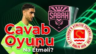 Sabah FK  Sent Patriks  UEFA Konfrans Liqası 3cü təsnifat mərhələsi Cavab qarşılaşması analiz [upl. by Eenoj]