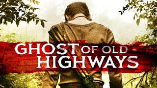 GHOST OF OLD HIGHWAYS [upl. by Adolphus315]