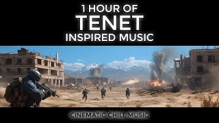 1 Hour of quotTenetquot Inspired Music  Cinematic Chill Music [upl. by Vaden]