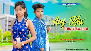 Aaj Bhi Official Video  Bewafa Sad School Love Story  Vishal Mishra  Hindi Sad Story Adi GM [upl. by Mcquade178]