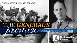 General Douglas MacArthurs Unbreakable Promise [upl. by Mail]