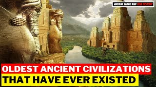 The 15 Oldest Ancient Civilizations That Have Ever Existed [upl. by Llesirg]