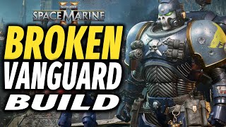 Space Marine 2 MOST BROKEN VANGUARD BUILD is Insane [upl. by Toshiko]