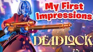 I Played DEADLOCK for the First Time First Impressions [upl. by Aseena]