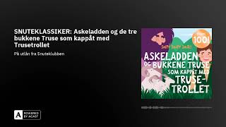 SNUTEKLASSIKER Askeladden og de tre bukkene Truse som kappåt med Trusetrollet [upl. by Marquet]