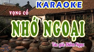 Karaoke vọng cổ  NHỚ NGOẠI  buồn cảm động quá  dây đào [upl. by Nihcas420]