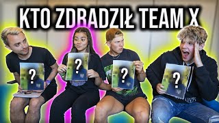 KTO ZDRADZIŁ TEAM X [upl. by Innek]