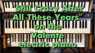 quotStill Crazy After All These Yearsquot on the Valente electric piano [upl. by Hitchcock]