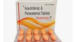 Acecross P  Aceclofenac and paracetamole tablets  Optometry solution [upl. by Gustafson762]