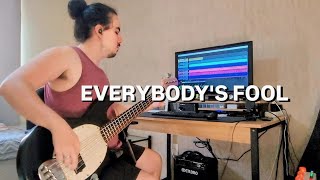 Everybodys Fool Bass Cover [upl. by Enelyahs906]