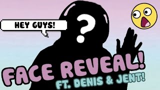 SAM FACE REVEAL  FTDENIS amp JENT [upl. by Loydie]