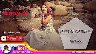 EISNER NALAPENGERINDU ATAS REMANGOFFICIAL MTV [upl. by Nabatse231]