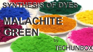 Malachite Green  Synthesis Of Dyes Part 2 [upl. by Cacilie]