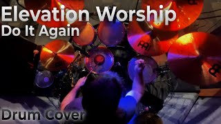 Elevation Worship  Do It Again Drum Cover [upl. by Bayly168]