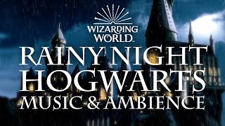 Harry Potter Music amp Ambience  Rainy Night at Hogwarts [upl. by Ayahc]