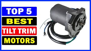 Top 5 Best Trim Motor Of 2024  Best Tilt Trim Motors 2024 [upl. by Fritze]