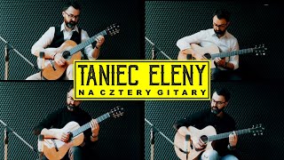 TANIEC ELENY NA CZTERY GITARY  music by Michał Lorenc [upl. by Asserrac]