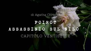 Assassinio sul Nilo di Agatha Christie  Capitolo Ventisette [upl. by Zillah293]