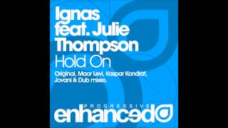 Ignas feat Julie Thompson  Hold On Jovani Remix [upl. by Tucky564]