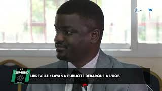 Reportage Libreville  Layana Publicité débarque à lUOB [upl. by Souvaine]