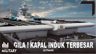 INI DIA KAPAL INDUK TERBESAR SEPANJANG SEJARAH INTRANS [upl. by Eiramanna]